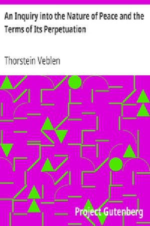 [Gutenberg 20694] • An Inquiry into the Nature of Peace and the Terms of Its Perpetuation